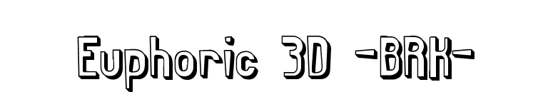 Euphoric 3D -BRK- font preview