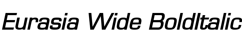 Eurasia Wide BoldItalic font preview