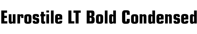 Eurostile LT Bold Condensed font preview