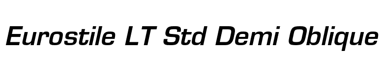 Eurostile LT Std Demi Oblique font preview