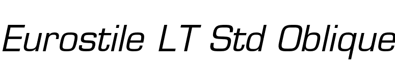 Eurostile LT Std Oblique font preview
