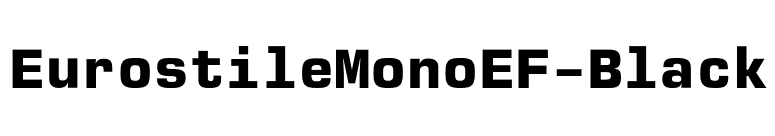 EurostileMonoEF-Black font preview