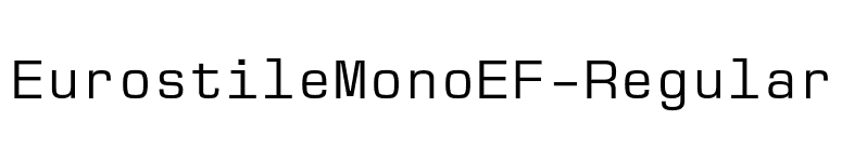 EurostileMonoEF-Regular font preview