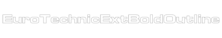 EuroTechnicExtBoldOutline font preview