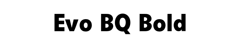 Evo BQ Bold font preview