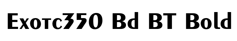 Exotc350 Bd BT Bold font preview
