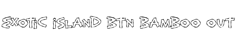 Exotic Island BTN Bamboo Out font preview