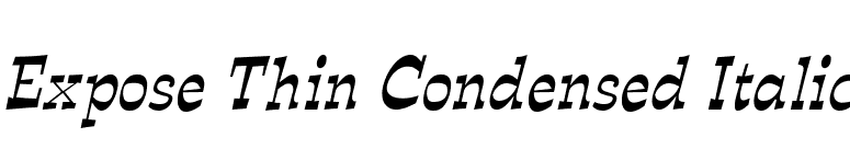 Expose Thin Condensed Italic font preview