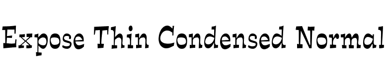 Expose Thin Condensed Normal font preview