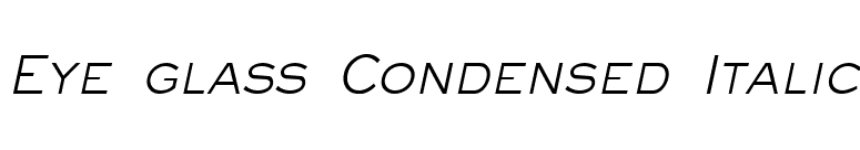 Eye glass Condensed Italic font preview