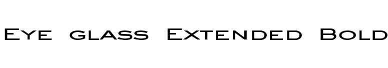 Eye glass Extended Bold font preview