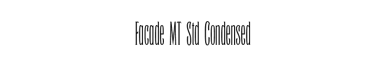 Facade MT Std Condensed font preview