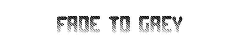 Fade to grey font preview