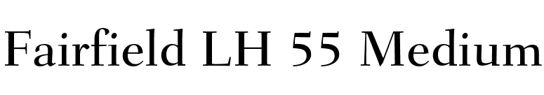 Fairfield LH 55 Medium font preview