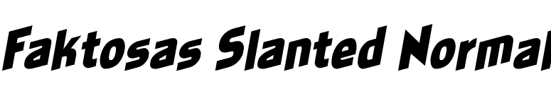 Faktosas Slanted Normal font preview