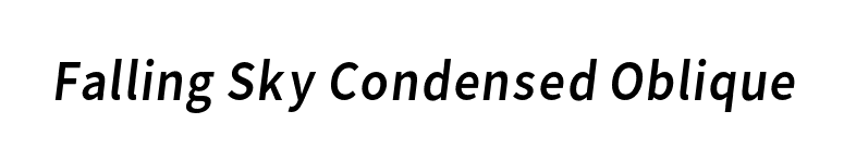 Falling Sky Condensed Oblique font preview