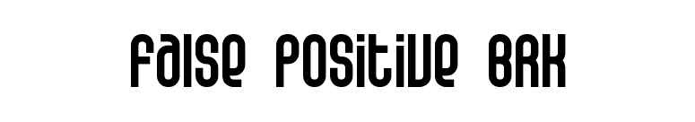 False Positive BRK font preview