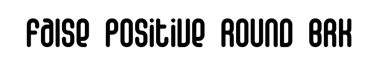 False Positive Round BRK font preview