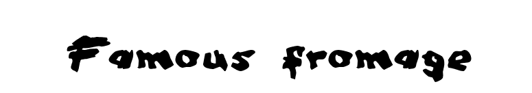 Famous fromage font preview