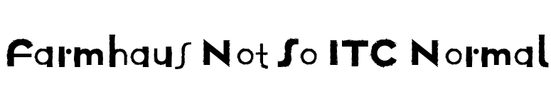 Farmhaus Not So ITC Normal font preview