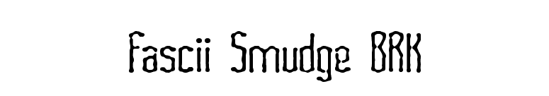 Fascii Smudge BRK font preview