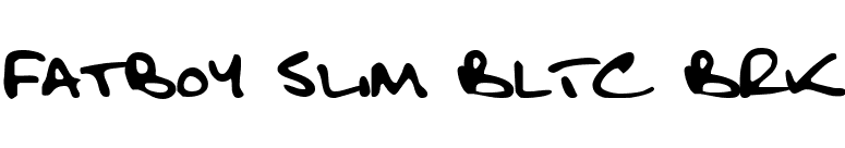 Fatboy Slim BLTC BRK font preview