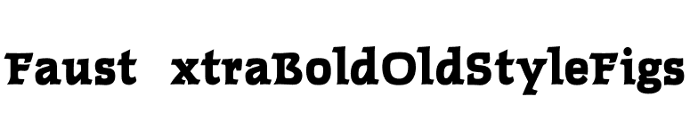 FaustExtraBoldOldStyleFigs font preview