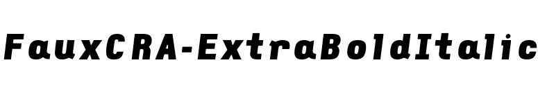 FauxCRA-ExtraBoldItalic font preview