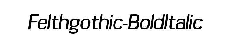 Felthgothic-BoldItalic font preview