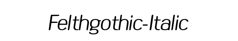 Felthgothic-Italic font preview