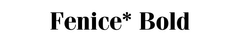 Fenice* Bold font preview