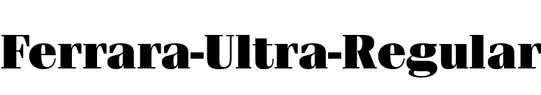 Ferrara-Ultra-Regular font preview