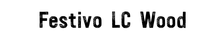 Festivo LC Wood font preview