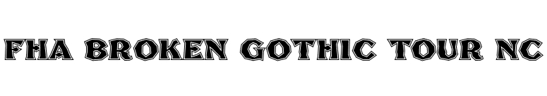 FHA Broken Gothic Tour NC font preview