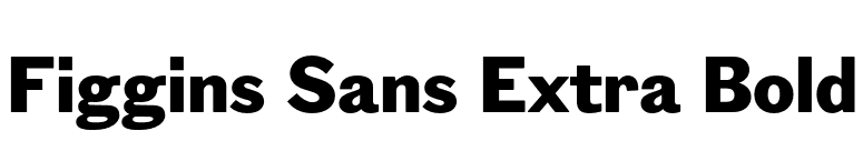 Figgins Sans Extra Bold font preview