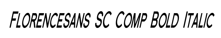 Florencesans SC Comp Bold Italic font preview