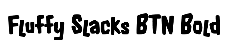 Fluffy Slacks BTN Bold font preview