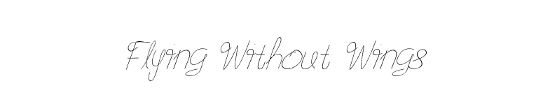 Flying Without Wings font preview
