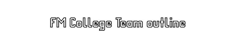 FM College Team outline font preview