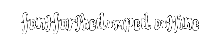 FontForTheDumped Outline font preview