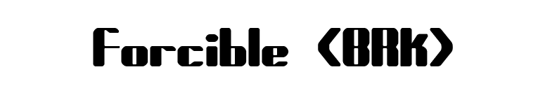Forcible (BRK) font preview