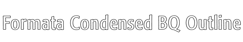 Formata Condensed BQ Outline font preview