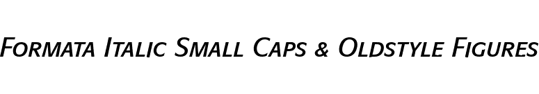 Formata Italic Small Caps & Oldstyle Figures font preview