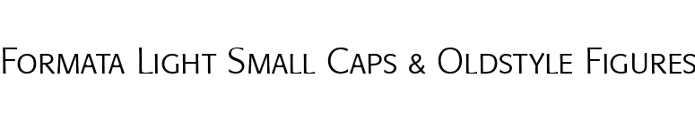 Formata Light Small Caps & Oldstyle Figures font preview