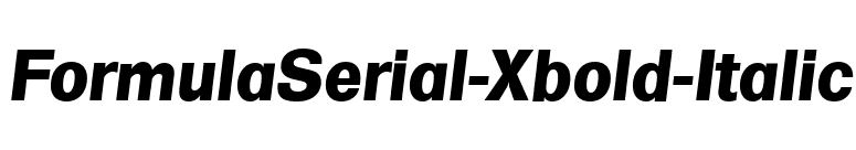 FormulaSerial-Xbold-Italic font preview