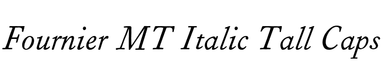 Fournier MT Italic Tall Caps font preview