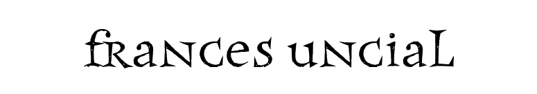 Frances Uncial font preview