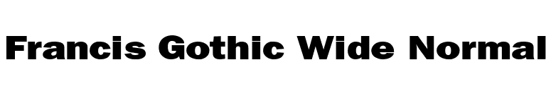 Francis Gothic Wide Normal font preview