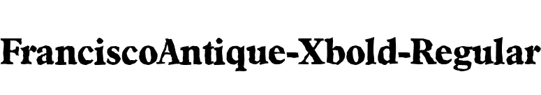 FranciscoAntique-Xbold-Regular font preview