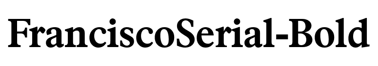 FranciscoSerial-Bold font preview
